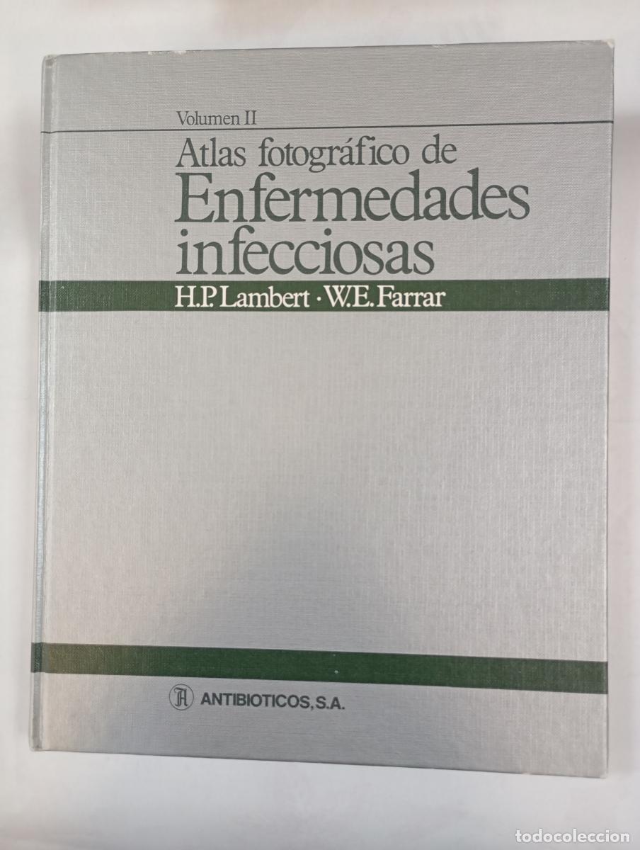 Libri di seconda mano: Atlas fotogr&aacute;fico de enfermedades infecciosas. Volumen II. - H.P. Lambert, W.E. Farrar. TDK