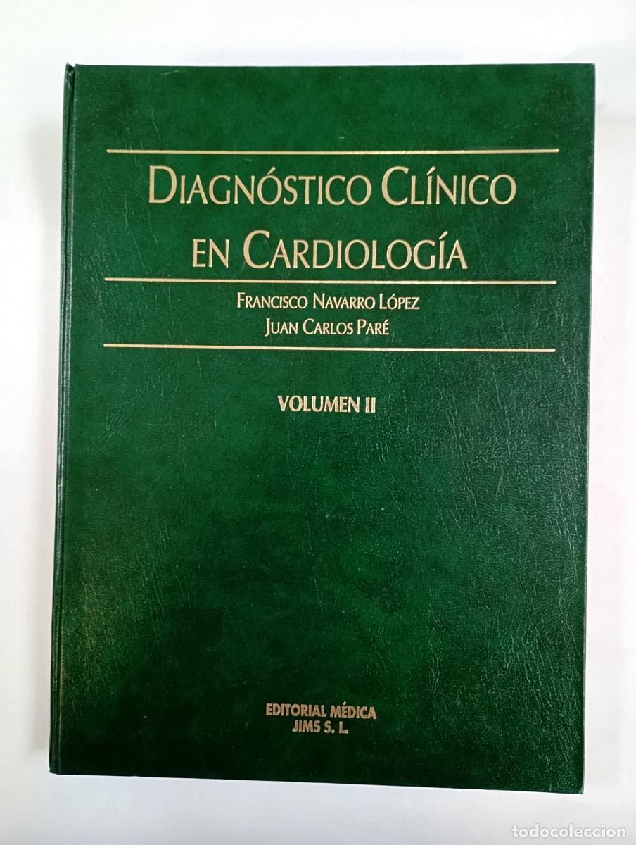 B&uuml;cher: Diagn&oacute;stico cl&iacute;nico en cardiolog&iacute;a. Volumen II. - Francisco Navarro L&oacute;pez. TDK