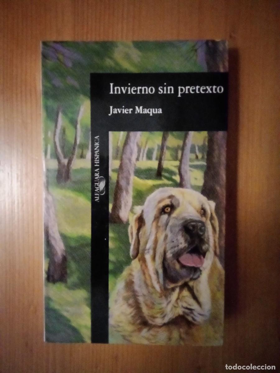Livres: INVIERNO SIN PRETEXTO, JAVIER MAQUA