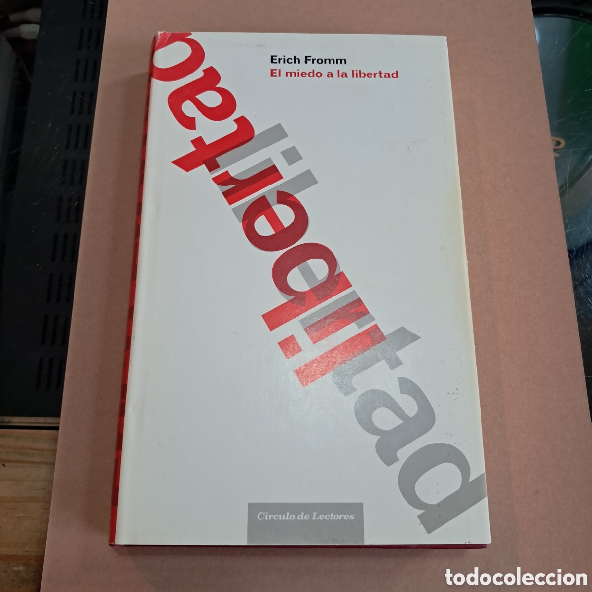 Libros: Erich Fromm, El miedo a la libertad, C&iacute;rculo de Lectores - Foto 1
