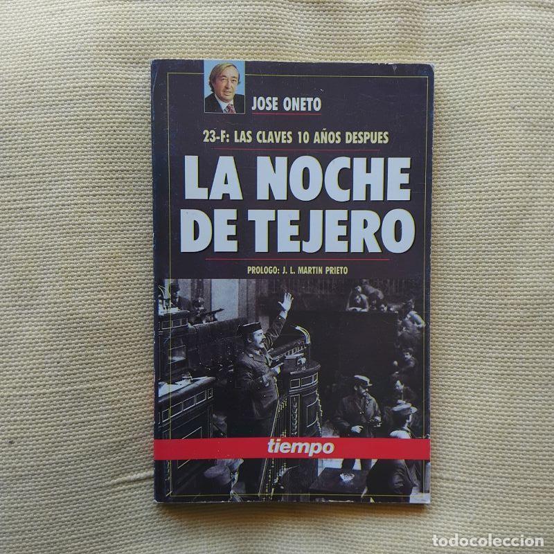 Libros: La noche de Tejero - Jos&eacute; Oneto - Foto 1