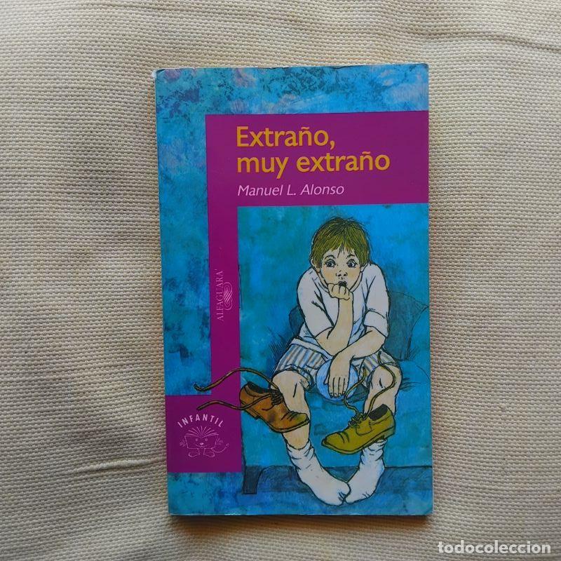 Libros: Extra&ntilde;o, muy extra&ntilde;o - Manuel L. Alonso - Foto 1
