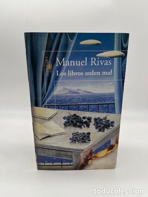 Libros: RIVAS, Manuel. - Los libros arden mal. - Foto 1