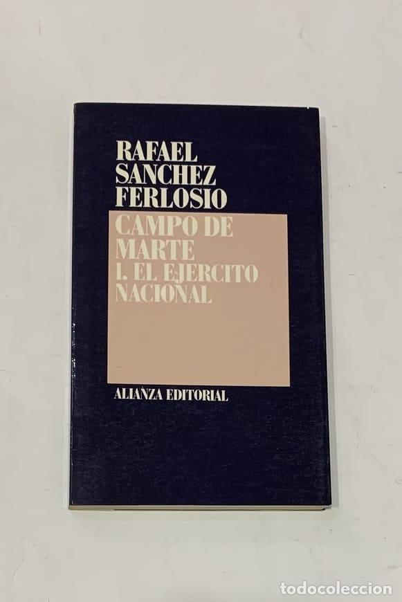 Libros: S&Aacute;NCHEZ FERLOSIO, Rafael. - Campo de Marte. 1. El ej&eacute;rcito nacional.