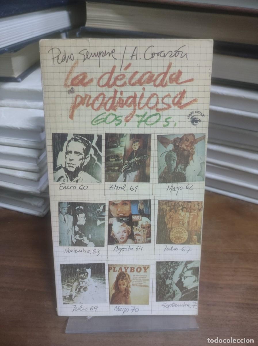 Libros: La d&eacute;cada prodigiosa (60s - 70s) Pedro Sempere / A. Coraz&oacute;n - Foto 1