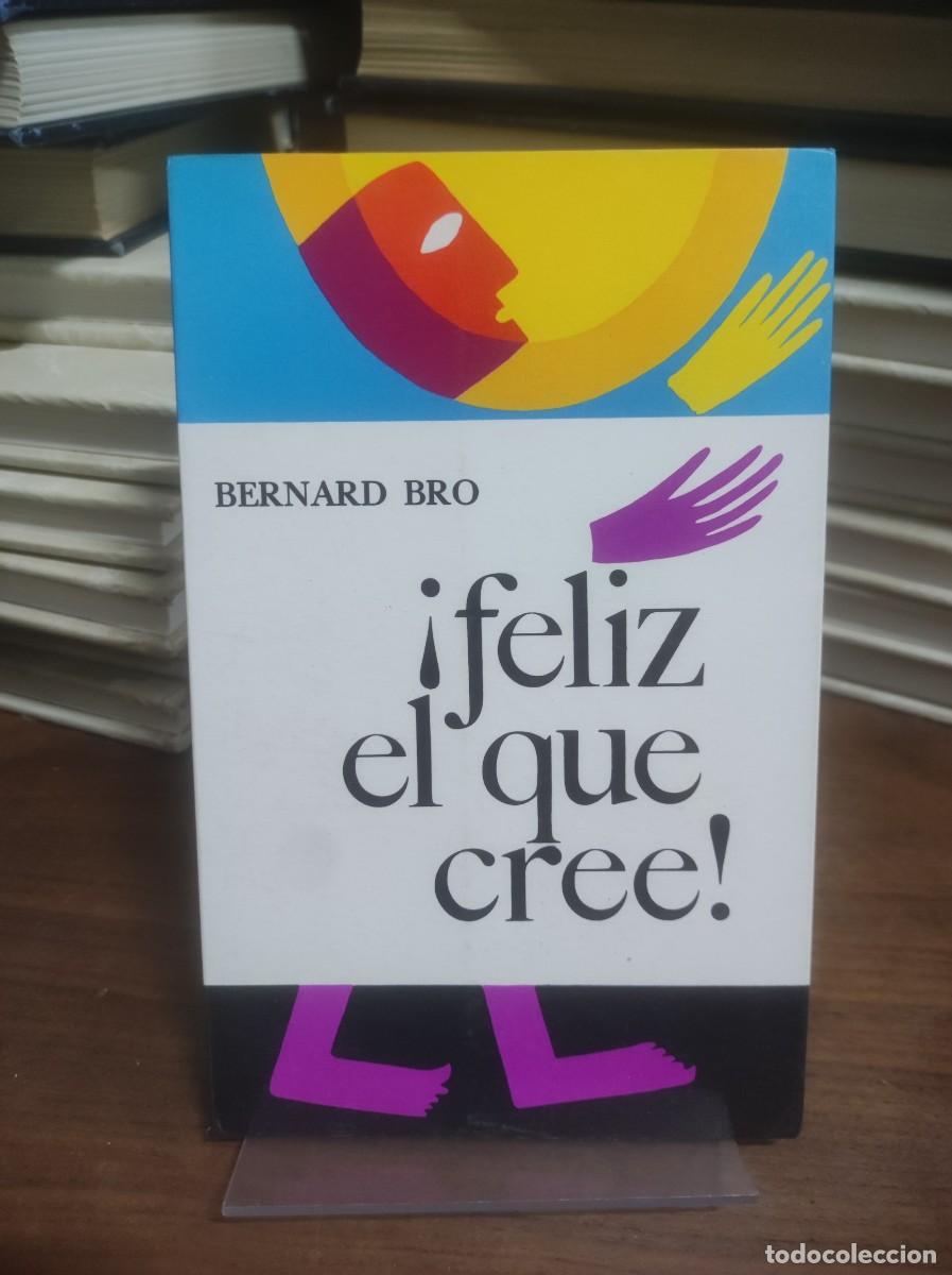 Libros: &iexcl;Feliz el que cree! Bernard Bro - Foto 1