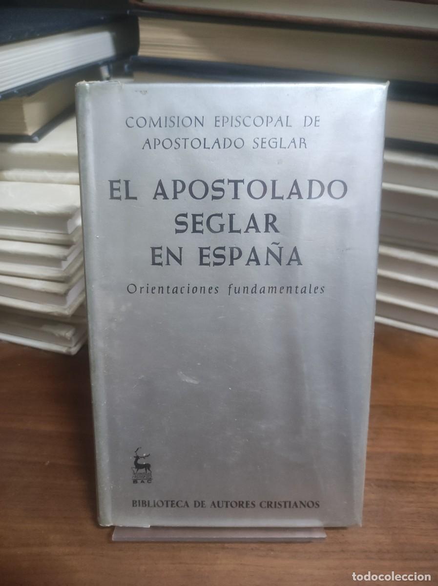 Libros: El Apostolado Seglar en Espa&ntilde;a Comisi&oacute;n Episcopal - Foto 1
