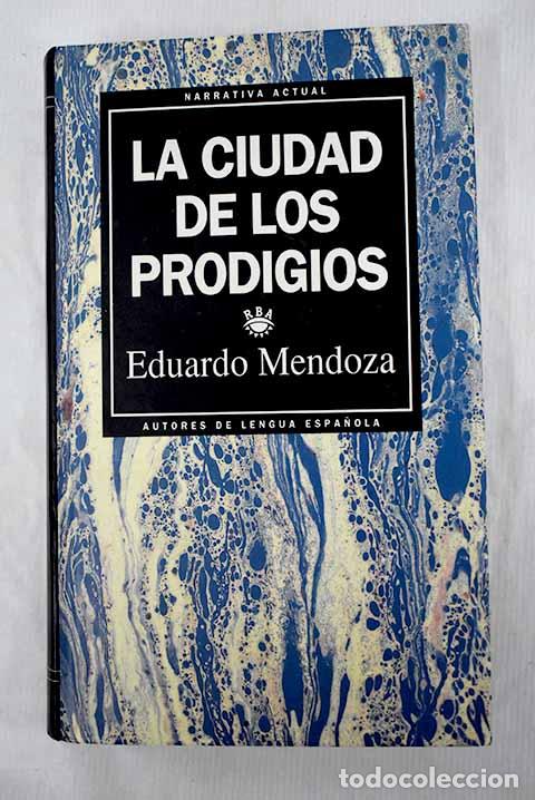 Libros: La ciudad de los prodigios.- Mendoza, Eduardo