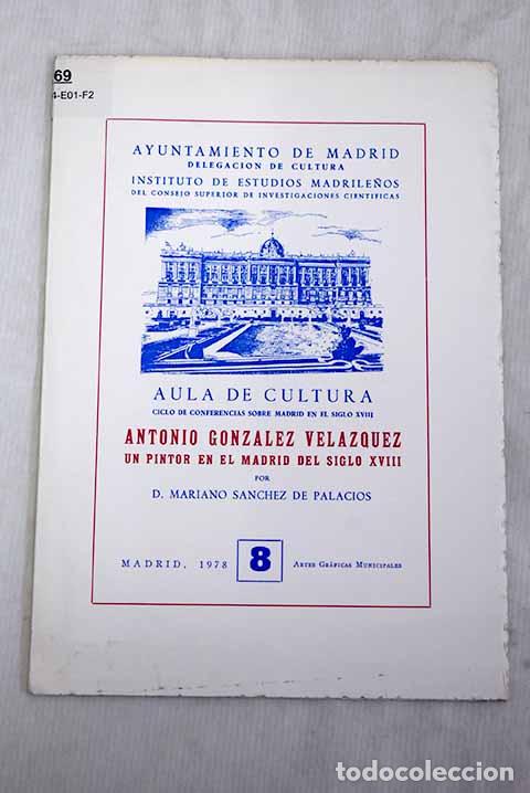 Libros: Antonio Gonz&aacute;lez Vel&aacute;zquez: un pintor en el Madrid del siglo XVIII.- S&aacute;nchez de Palacios, Mariano