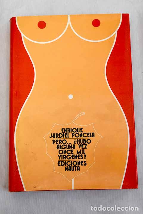 Libros: Pero. &iquest;hubo alguna vez once mil v&iacute;rgenes?.- Jardiel Poncela, Enrique