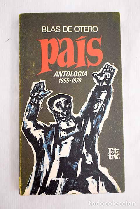 Libros: Pa&iacute;s: antolog&iacute;a 1955-1970.- Otero, Blas de