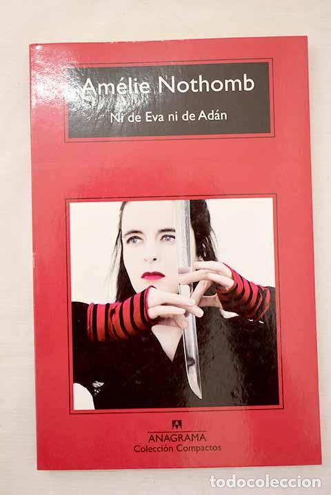 Libros: Ni de Eva ni de Ad&aacute;n.- Nothomb, Am&eacute;lie