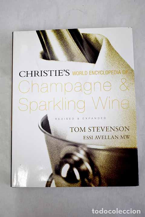 Libros: Christie s World Encyclopedia of Champagne & Sparkling Wine.- Stevenson, Tom