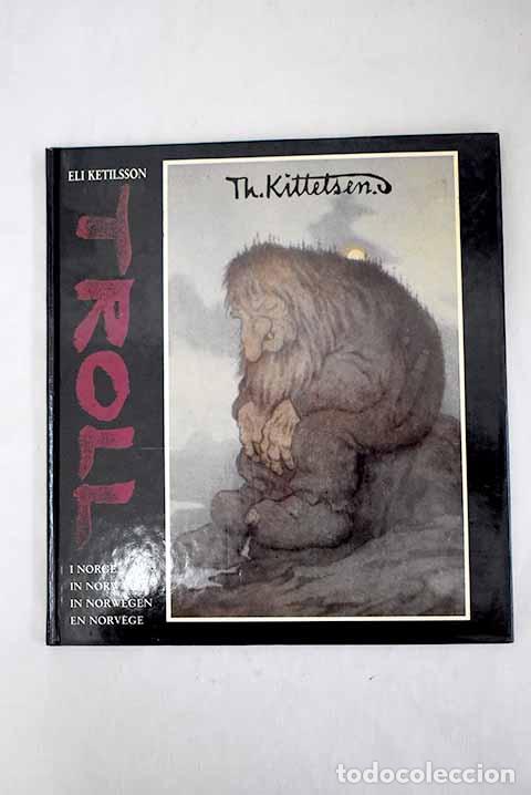 Libros: Troll: i Norge / in Norway / in Norwegen / en Norv&egrave;ge.- Ketilsson, Eli