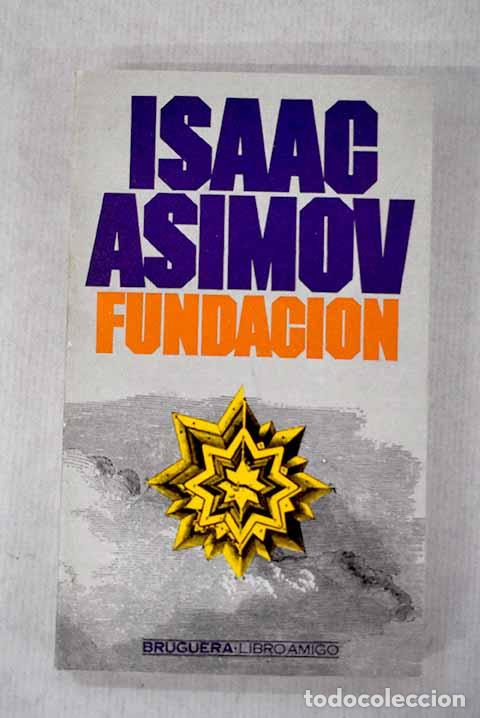 Libros: Fundaci&oacute;n: Asimov, Isaac.- Asimov, Isaac