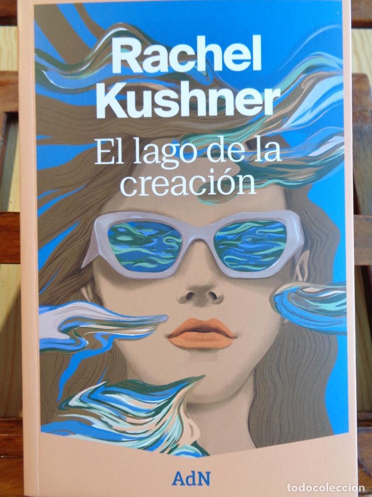 Libros: EL LAGO DE LA CREACI&Oacute;N - RACHEL KUSHNER - Foto 1
