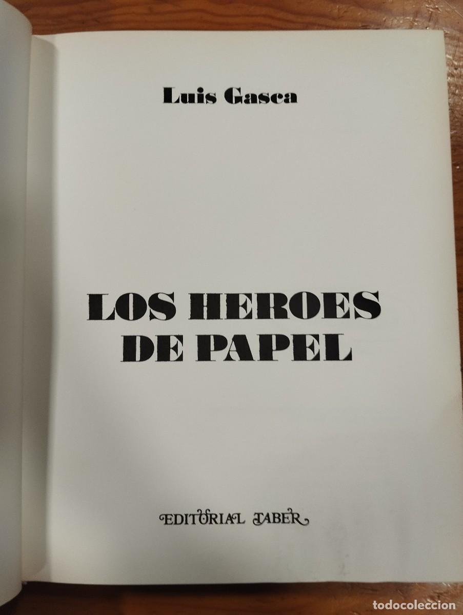 Libros: LOS HEROES DE PAPEL. LUIS GASCA. ED. TABER. - Foto 1