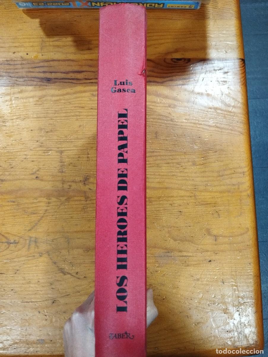 Libros: LOS HEROES DE PAPEL. LUIS GASCA. ED. TABER. - Foto 19