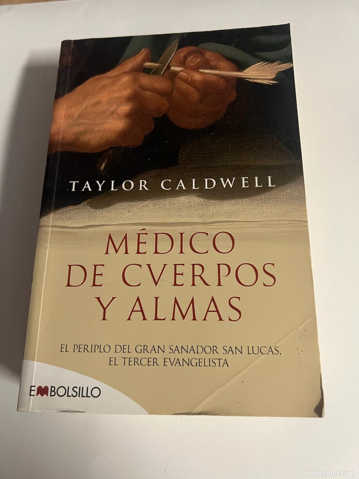 Libros: M&eacute;dico de cuerpos y almas - Taylor caldwell - Foto 1
