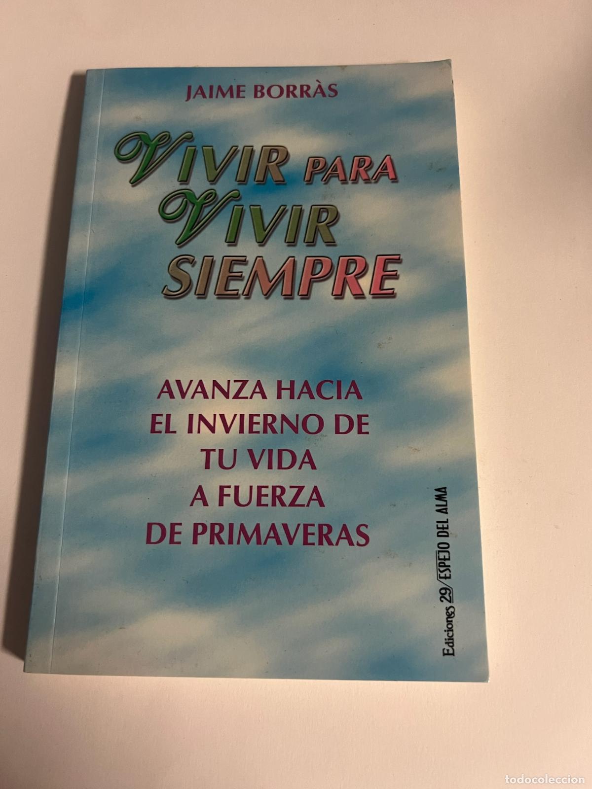 Libros: Vivir para vivir siempre - Jaime borr&agrave;s - Foto 1