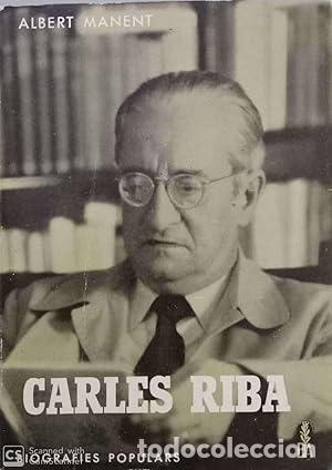 Libros: CARLES RIBA (Catal&agrave;) - Manent,Albert - Foto 1