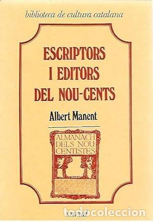 Libros: ESCRIPTORS I EDITORS DEL NOU-CENTS - Manent,Albert - Foto 1