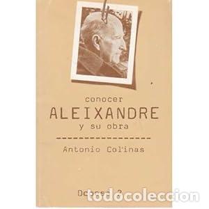 Libros: CONOCER ALEIXANDRE Y SU OBRA - Colinas,Antonio - Foto 1