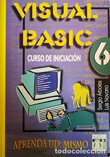 Libros: VISUAL BASIC 6 CURSO DE INICIACI&Oacute;N - &Aacute;rboles,Sergio/Navarro,Luis - Foto 1