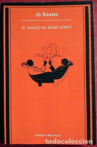 Libros: EL XANG&Oacute; DE BAKER STREET - Soares,J&ocirc; - Foto 1