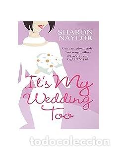 Libros: IT&acute;S MY WEDDING TOO - Naylor,Sharon - Foto 1