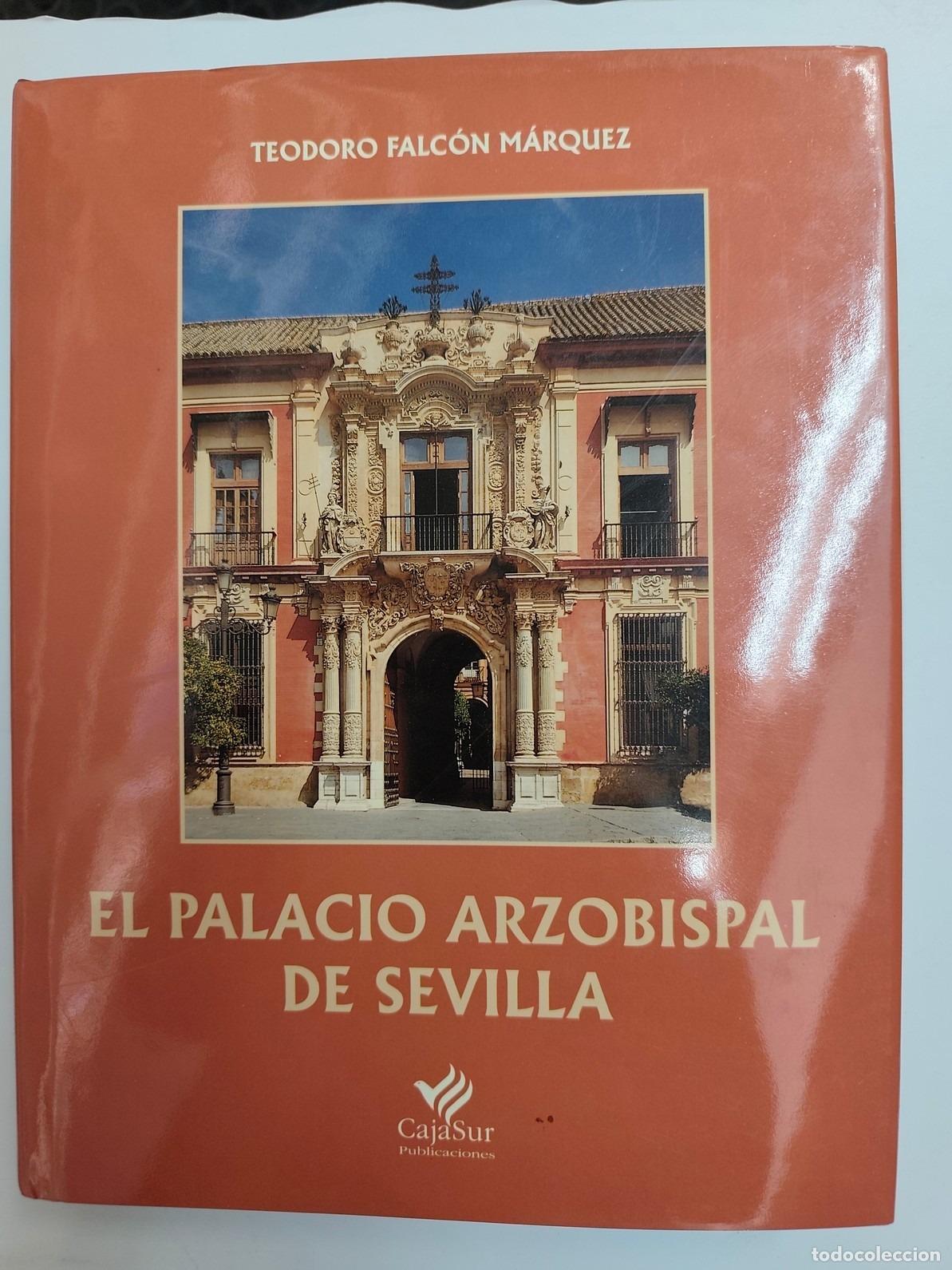 Libros: Teodoro Falc&oacute;n M&aacute;rquez - El palacio arzobispal de Sevilla - Foto 1
