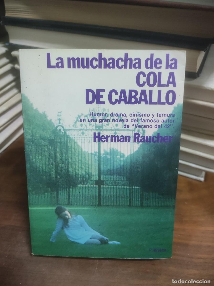 Libros: La muchacha de la cola de caballo Herman Raucher - Foto 1