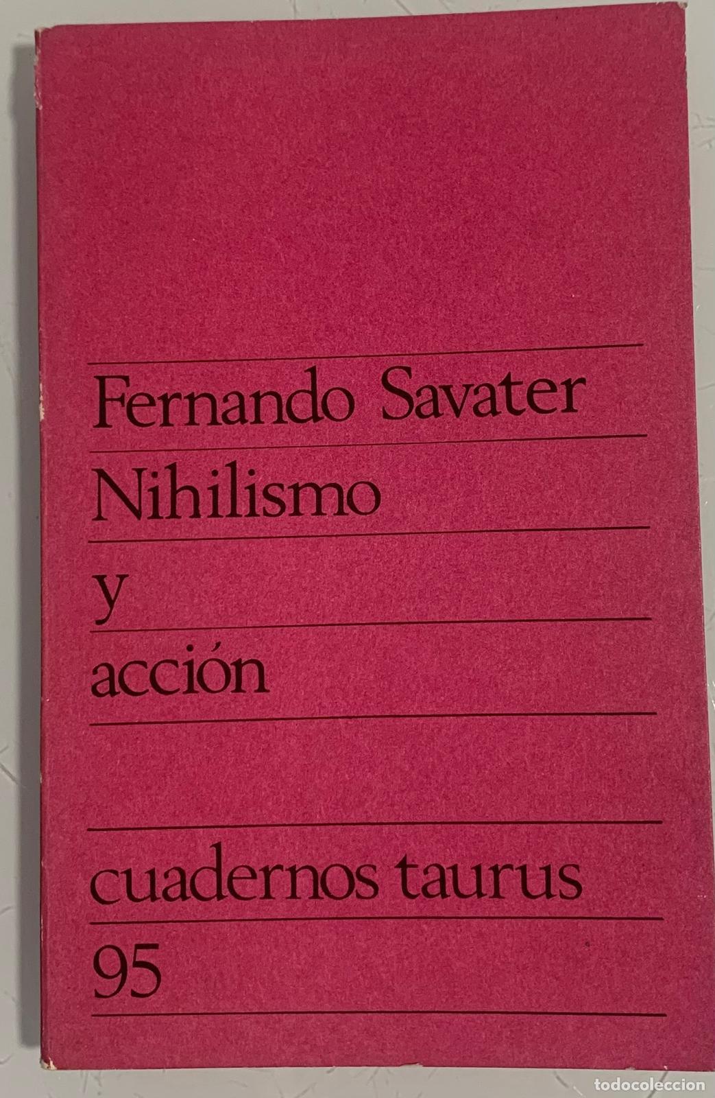 Libros: NIHILISMO Y ACCI&Oacute;N - Fernando Savater - Foto 1