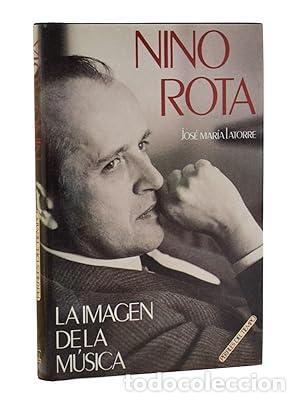 Libri di seconda mano: Nino Rota. La imagen de la m&uacute;sica. - Latorre, Jos&eacute; Mar&iacute;a