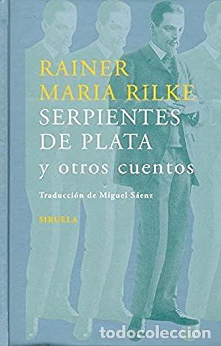 books: Serpientes de plata y otros cuentos. - Rilke, Rainer Mar&iacute;a