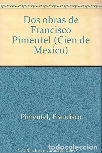 Libros: Dos obras de Francisco Pimentel - Enrique Semo - Foto 1