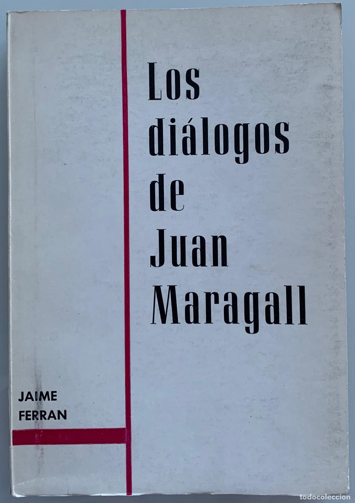 Libros: LOS DI&Aacute;LOGOS DE JUAN MARAGALL - Jaime Ferr&aacute;n - Foto 1