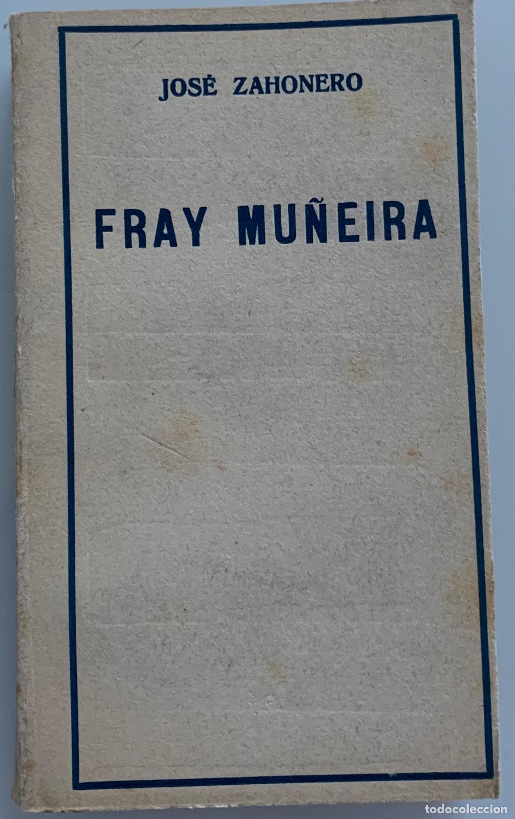 Libros: FRAY MU&Ntilde;EIRA - Jos&eacute; Zahonero - Foto 1