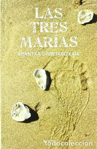 B&uuml;cher: Las tres Mar&iacute;as. - Urretabizkaia, Arantxa