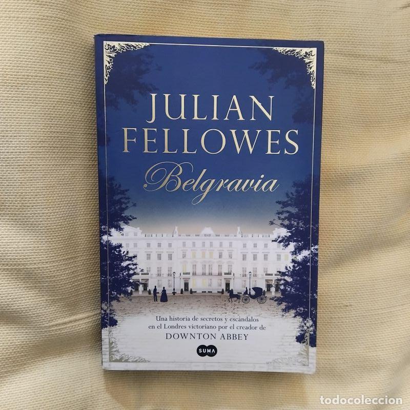 Libros: Belgravia - Julian Fellowes - Foto 1