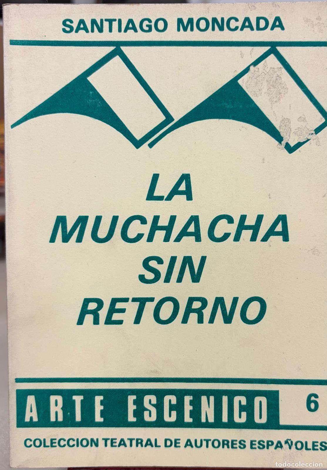 books: LA MUCHACHA SIN RETORNO - Moncada, Santiago