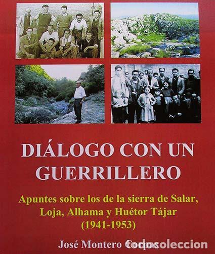 Livres: Di&aacute;logo con un guerrillero. Apuntes sobre los de la sierra de Salar, Loja, Alhama y Hu&eacute;tor T&aacute;jar, 19