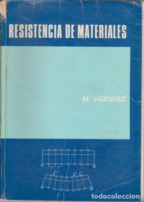 Libros: RESISTENCIA DE MATERIALES - MANUEL V&Aacute;ZQUEZ - Foto 1
