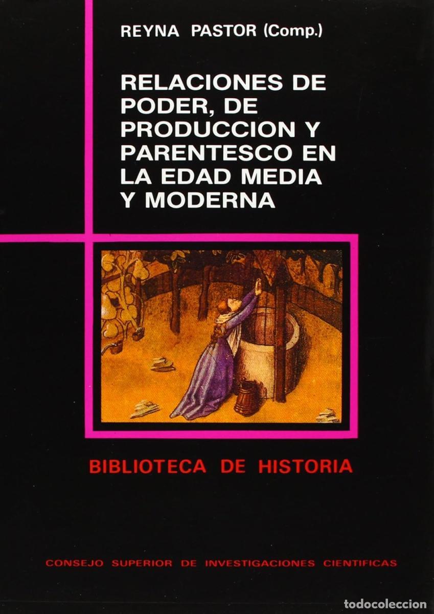 Libros: Relaciones de poder, de producci&oacute;n y parentesco en la Edad Media y Moderna. Aproximaci&oacute;n a su estudi