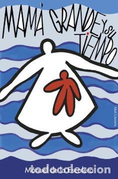Libros: Mam&aacute; grande y su tiempo. - Escalera, Manuel de la