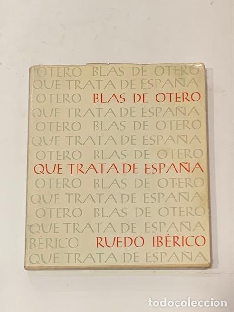 Libros: OTERO, Blas de. - Que trata de Espa&ntilde;a.