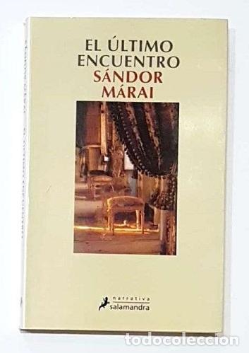 Libros: M&Aacute;RAI, S&aacute;ndor. - El &uacute;ltimo encuentro. - Foto 1