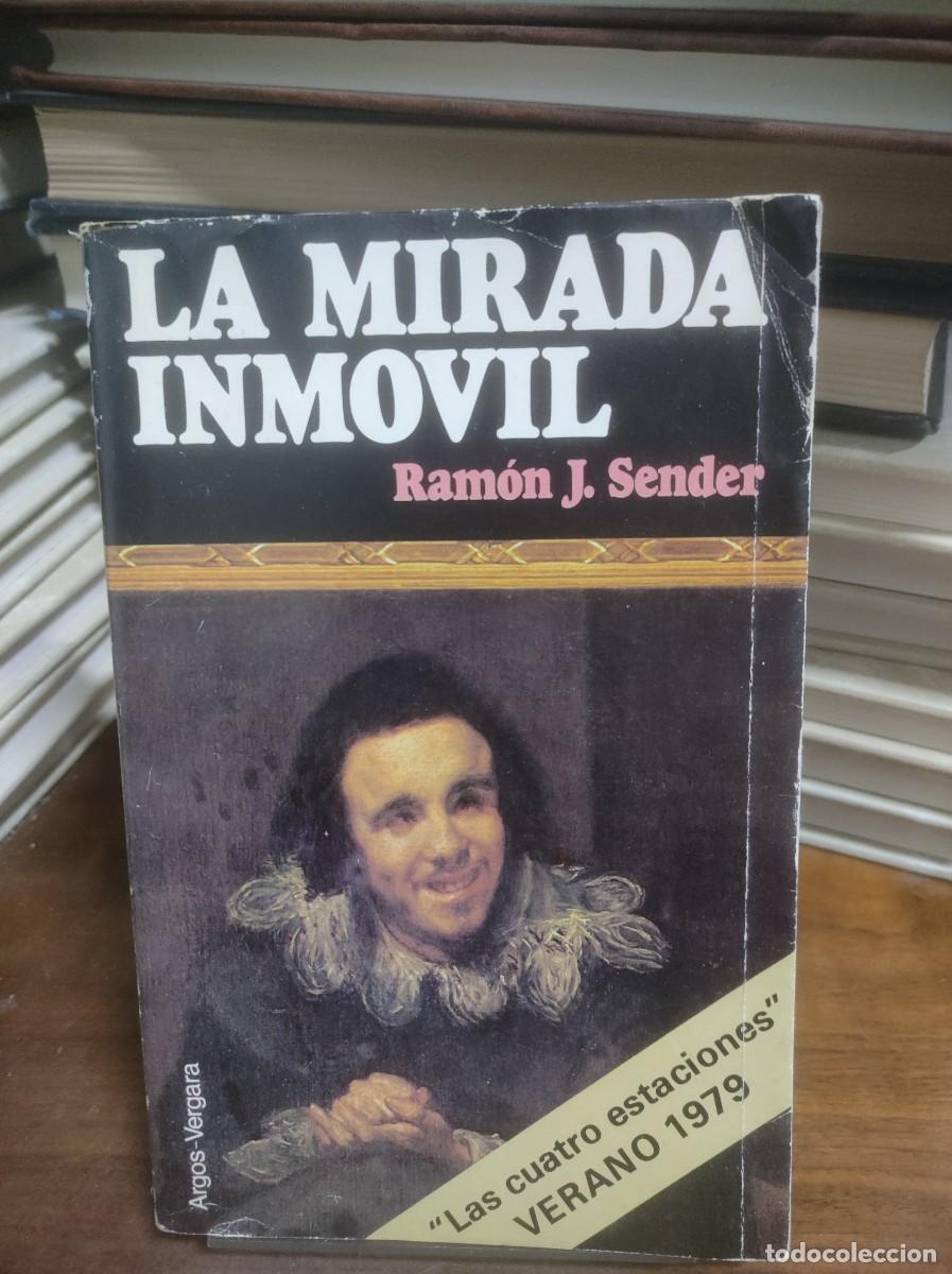 Libros: La mirada inm&oacute;vil Ram&oacute;n J. Sender - Foto 1