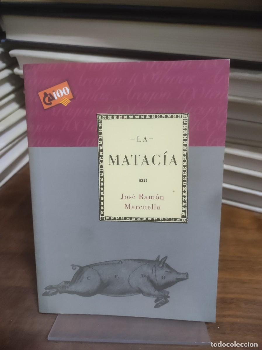 Libros: La Matac&iacute;a Jos&eacute; Ram&oacute;n Marcuello - Foto 1