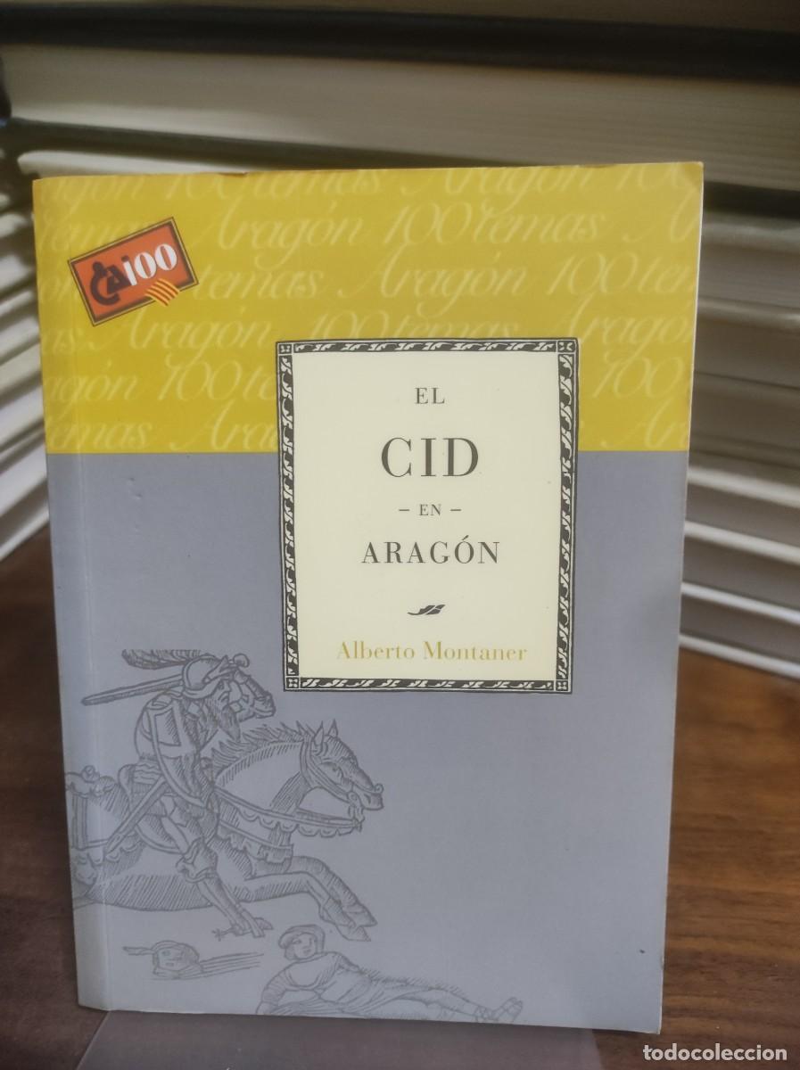 Libros: El Cid en Arag&oacute;n Alberto Montaner - Foto 1